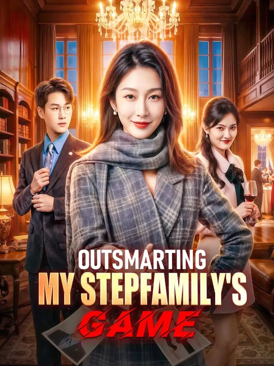Outsmarting My Stepfamily's Game Chinese Drama -(2026) - FULL DRAMA MOVIES ENGSUB