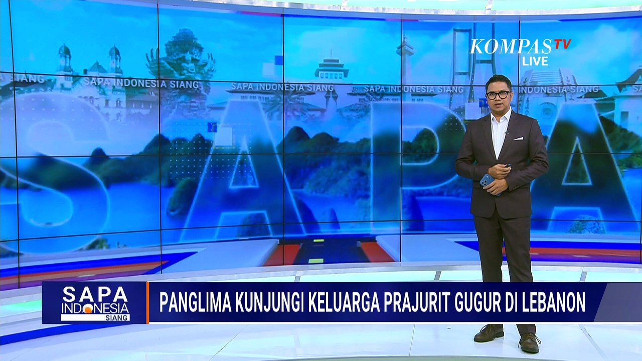 Panglima TNI Kunjungi Keluarga Prajurit yang Gugur di Lebanon | SAPA SIANG