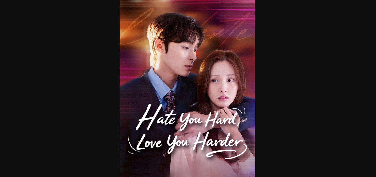 ⚡Hate You Hard Love You Harder🔥#goodshort