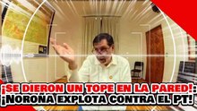 🔥🚨¡SE DIERON UN TOPE EN LA PARED Y NO APRENDEN! ¡NOROÑA EXPLOTA CONTRA SUS HERMANITOS del PT!