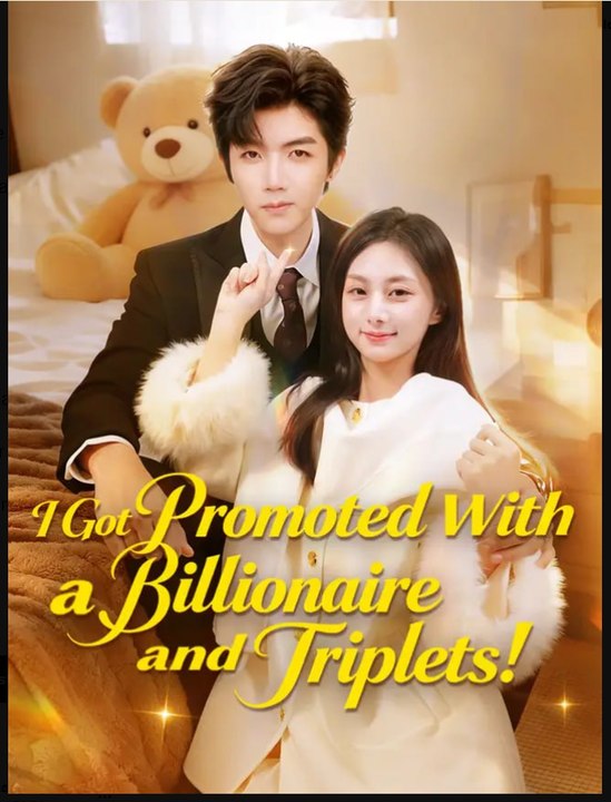 I Got Promoted With a Billionaire and Triplets Drama Movies English Sub