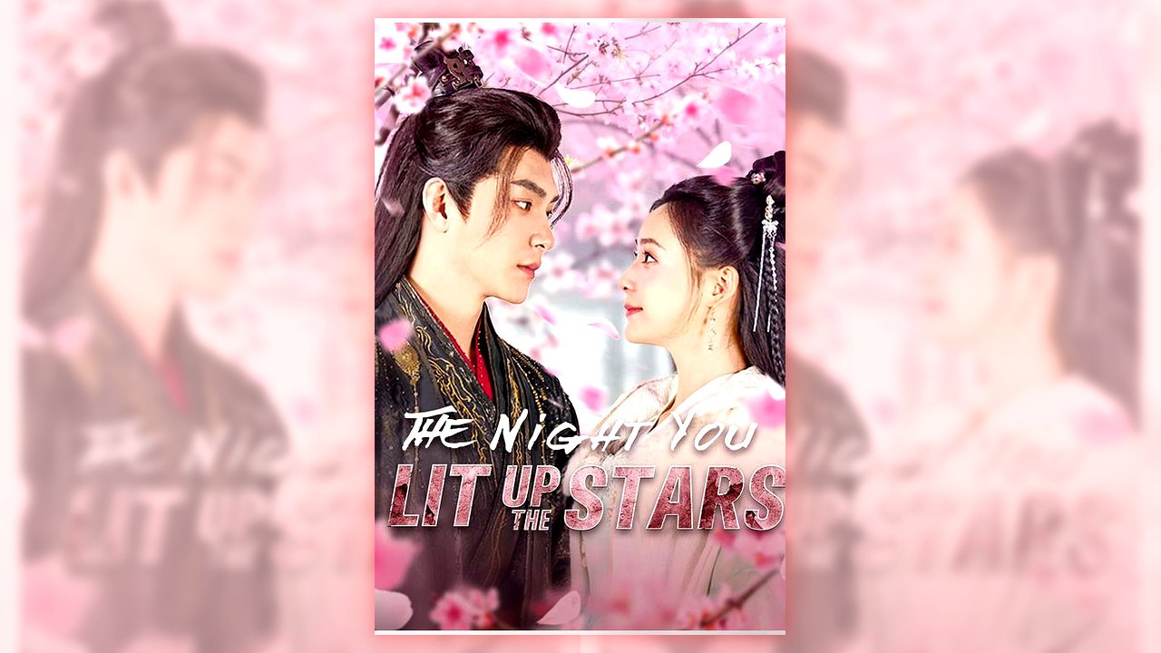 The Night You Lit Up the Stars | Full Version