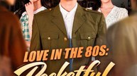 Love In The 80s- Pocketful Of Fortune