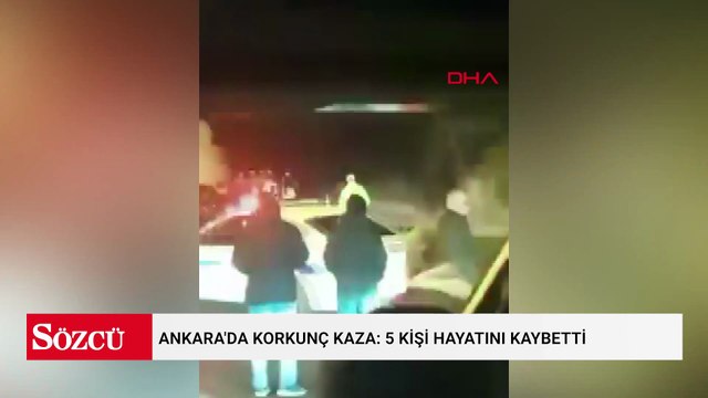 Ankara'da korkunç kaza: 5 kişi hayatını kaybetti