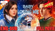 Baby You Are Losing Me 💖💖💖