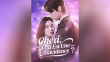 ChéRi, Tout Est Une CoïNcidence ÉPisodes Complets Romance Moderne Mega