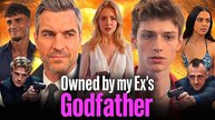 Owned By My Ex's Godfather Isode 🎈🎈🎈