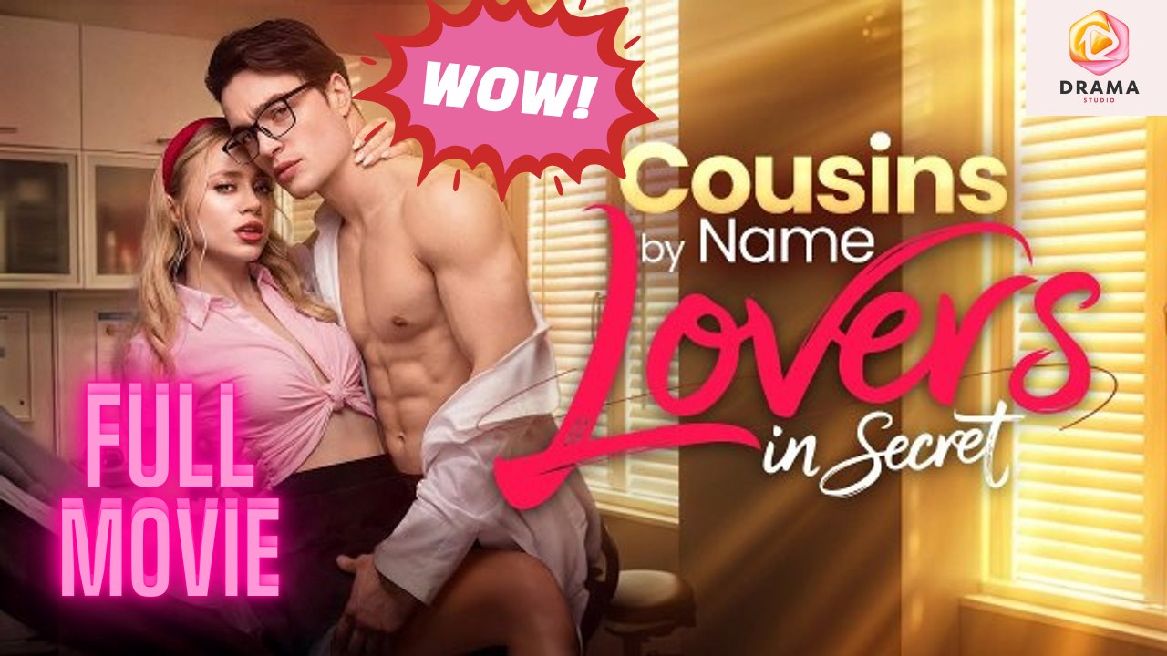 New Cousins By Name, Lovers In Secret Drama Hub