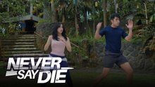 Never Say Die: Locked and loaded na ang lahat! | Teaser