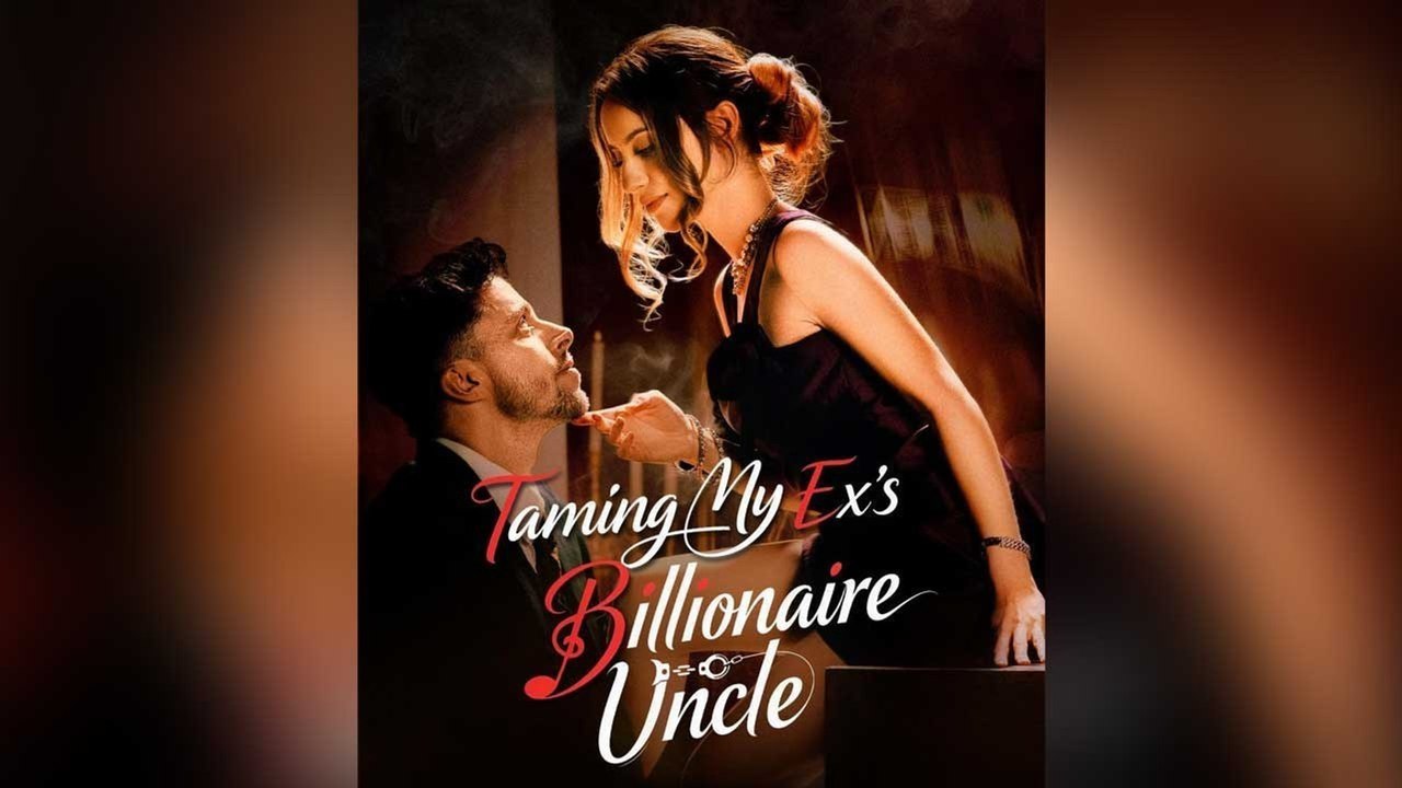 Taming My Ex's Billionaire Uncle Isode 2026
