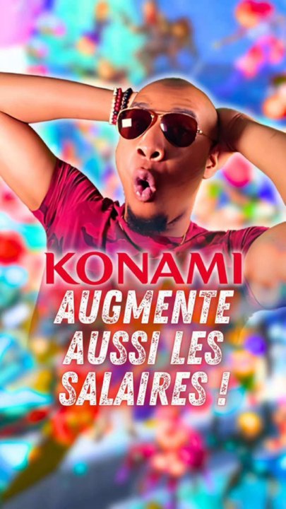 🚨 KONAMI AUGMENTE LES SALAIRES‼️