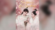 Ten Years, One Goodbye (Dubbed) Full Chinese Drama