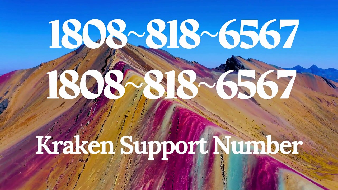 [ {Complete} ]™【BIG】™[*List of krakenⓃ CUSTOMER© WALLET© Care℗ (Toll Free Number Support) Numbers