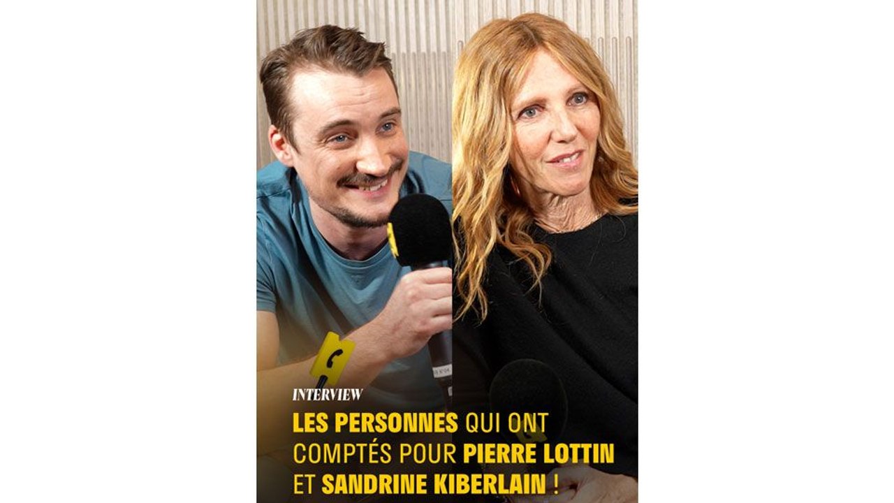 Pierre Lottin et Sandrine Kiberlain nous parlent des personnes qui ont marqué leur carrière