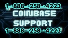 Coinbase Customer Service 888: Complete Phone & Chat Support Guide