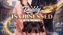 Watch Daddy Is Obsessed with Mommy Chinese Drama - 🧡🍏 🔥  (2026) - FULL DRAMA MOVIES ENGSUB
