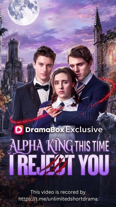 Alpha King, This Time I Reject You - Englishsub