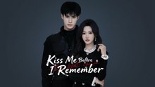 Kiss me before i remember - FULL MOVIE ENGLISH SUB