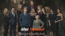 After Divorced I took over the Wealthy Family - Full Movie English Sub