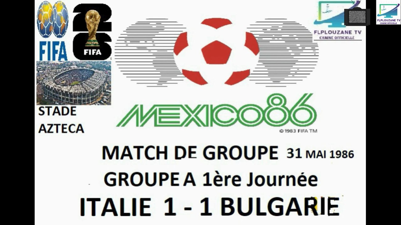 Football : Coupe du Monde de Football de la FIFA 1986 Groupe A  1ère Journée Italie - Bulgarie (31 Mai 1986)