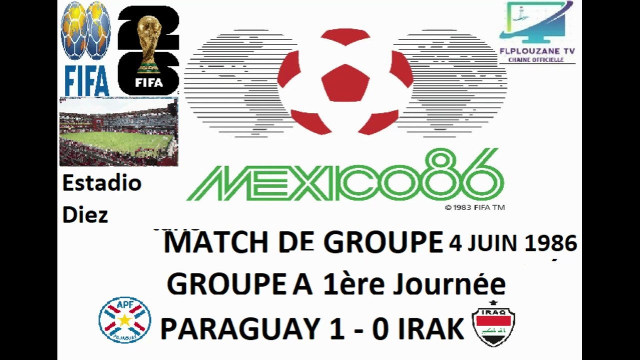 Football : Coupe du Monde de Football de la FIFA 1986 Groupe B 1ère Journée Paraguay - Irak (4 Juin 1986)