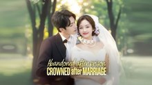 ABANDONED AFTER PRISON CROWNED AFTER MARRIAGE - FULL MOVIE