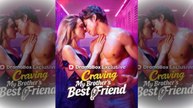 [TOP MOVIE🔥] Craving My Brother's Best Friend Full Movie🌻