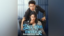 Diez años de mentiras Ella lo destruyó todo #En Espanol
