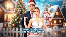 Noel IçIn Evsiz Bir Milyarder Eş Buldum Dublajlı