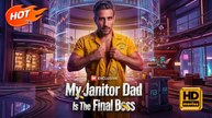 My Janitor Dad Is The Final Boss | Full Movie HD - Romance Sweet Romance Modern Possessive Charming Intimate Workplace Heartfelt USA Contemporary All Ages CEO Office Worker Happy-Go-Lucky Independent Woman Heiress/Socialite Strong-Willed Hotel