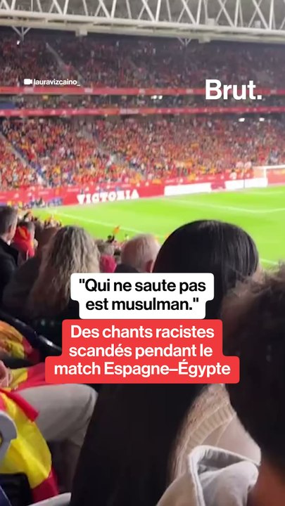 "Qui ne saute pas est musulman" : des chants racistes scandés pendant le match Espagne–Égypte.