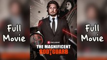 The Magnificent Bodyguard New