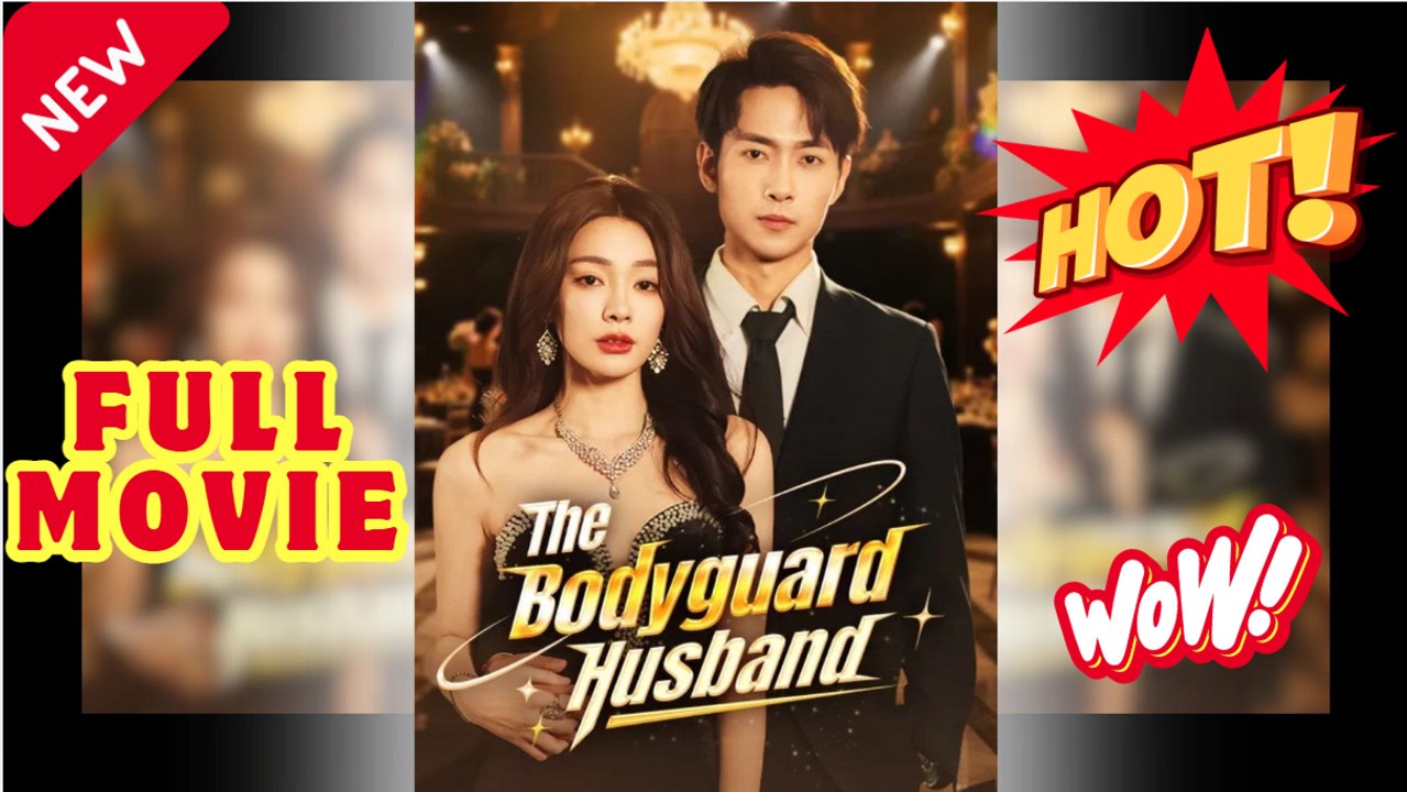 💥🎬 🔥  The Bodyguard Husband Drama Movies English Sub