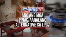 Ano ang mga pinag-aaralang alternative sa LPG? | GMA News Feed