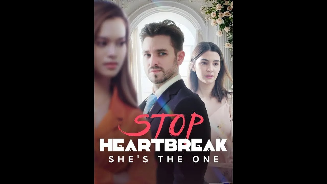 Stop heartbreak She's the one FULL #EngSub