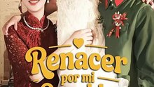 Renacer Por Mi Querida Mamá –(2026) - FULL DRAMA MOVIES ENGSUB