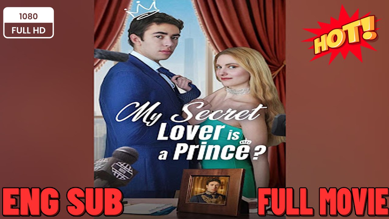 💥🎬 🔥  My Secret Lover Is A Prince English Sub Full Movie
