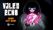 Vale's Echo Official Demo Launch Trailer