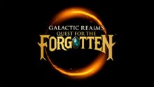 Galactic Realms Quest for the Forgotten Official Cinematic Trailer