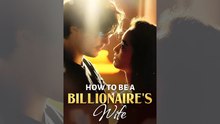 How To Be A Billionaire's Wife