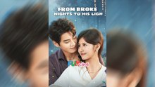 From Broken Nights To His Light Isode Dramatic Romance Mega