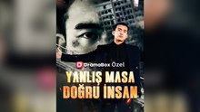 Yanlış Masa, DoğRu İNsan