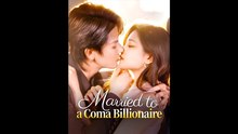 Married To A Coma Billionaire - Drama