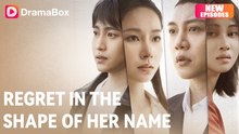 Regret In The Shape Of Her Name - Full HD Movie