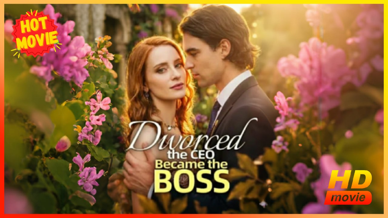 Divorced The Ceo, Became The Boss Hd - Best Drama Shortfilms Hot Romance Sweet Romance Modern Dysfunctional-Family Emotional Girl Power Reunited Lovers Romantic Usa Mansion Office Wedding Contemporary All Ages Billionaire Ceo