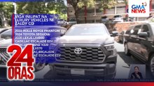Exclusive — 8 luxury vehicles of Zaldy Co transferred to Customs custody | 24 Oras
