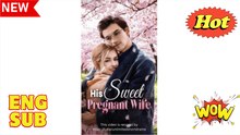 His Sweet Pregnant Wife Completed Version