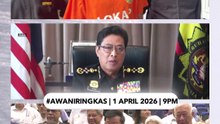 #AWANIRingkas 1 April 2026 | 9PM