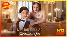 My Million-Dollar Substitute Job Hd - Best Drama Shortfilms Hot Romance Love