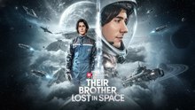 Their brother lost in space - Full English Sub